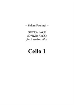 Other face, trio for violoncellos (3 violoncelli). Set of Parts